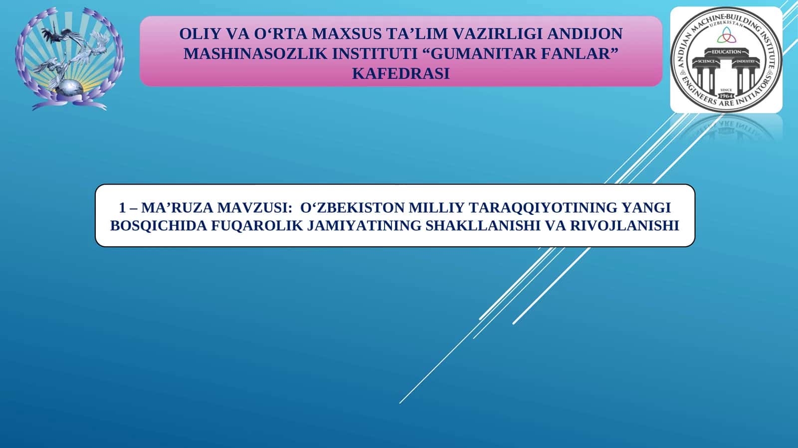 MA’RUZA MAVZUSI:O‘ZBEKISTON MILLIY TARAQQIYOTINING YANGI BOSQICHIDA FUQAROLIK JAMIYATINING SHAKLLANISHI VA RIVOJLANISHI 1
