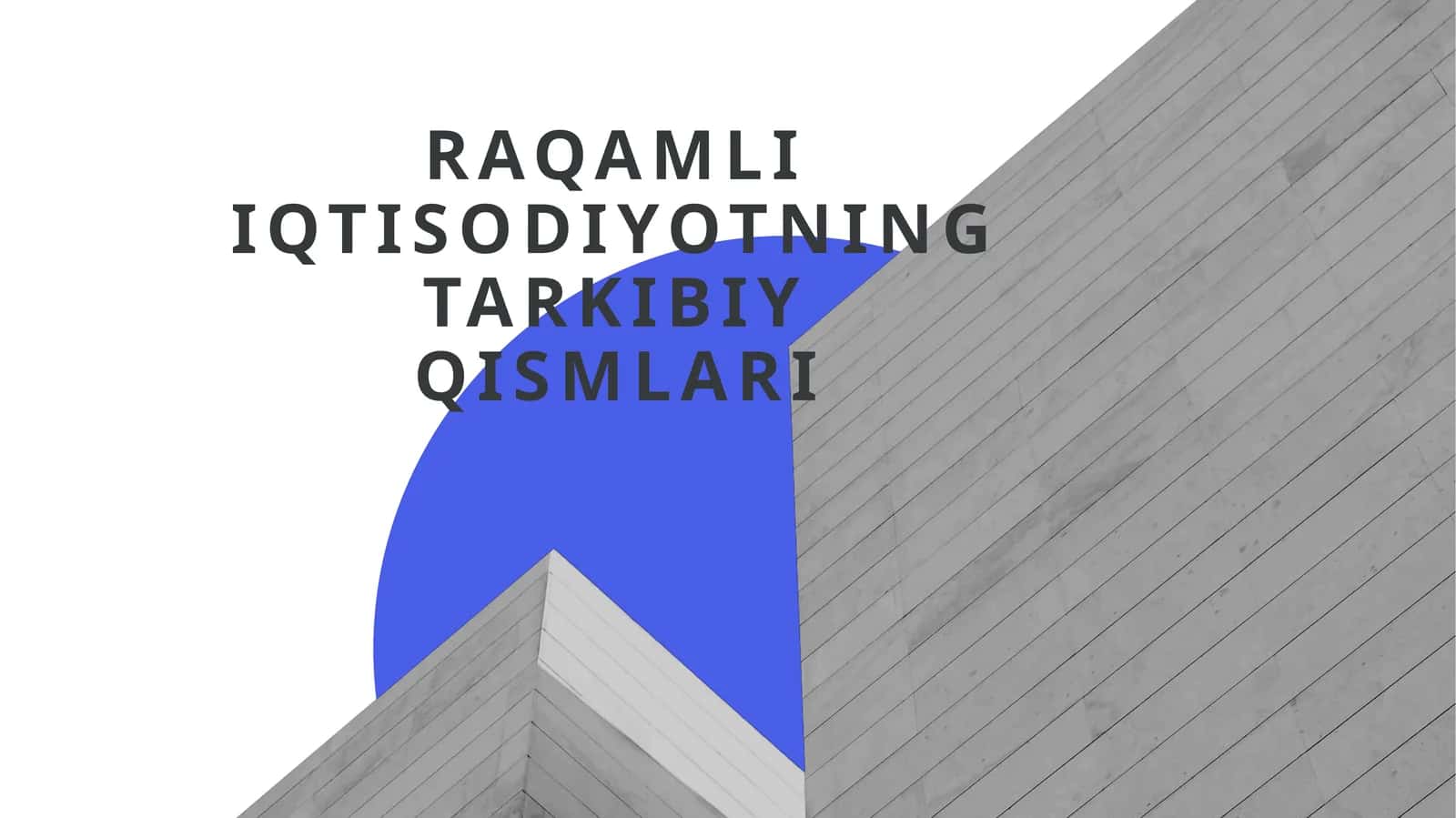 Raqamli iqtisodiyotning tarkibiy qismlari 1