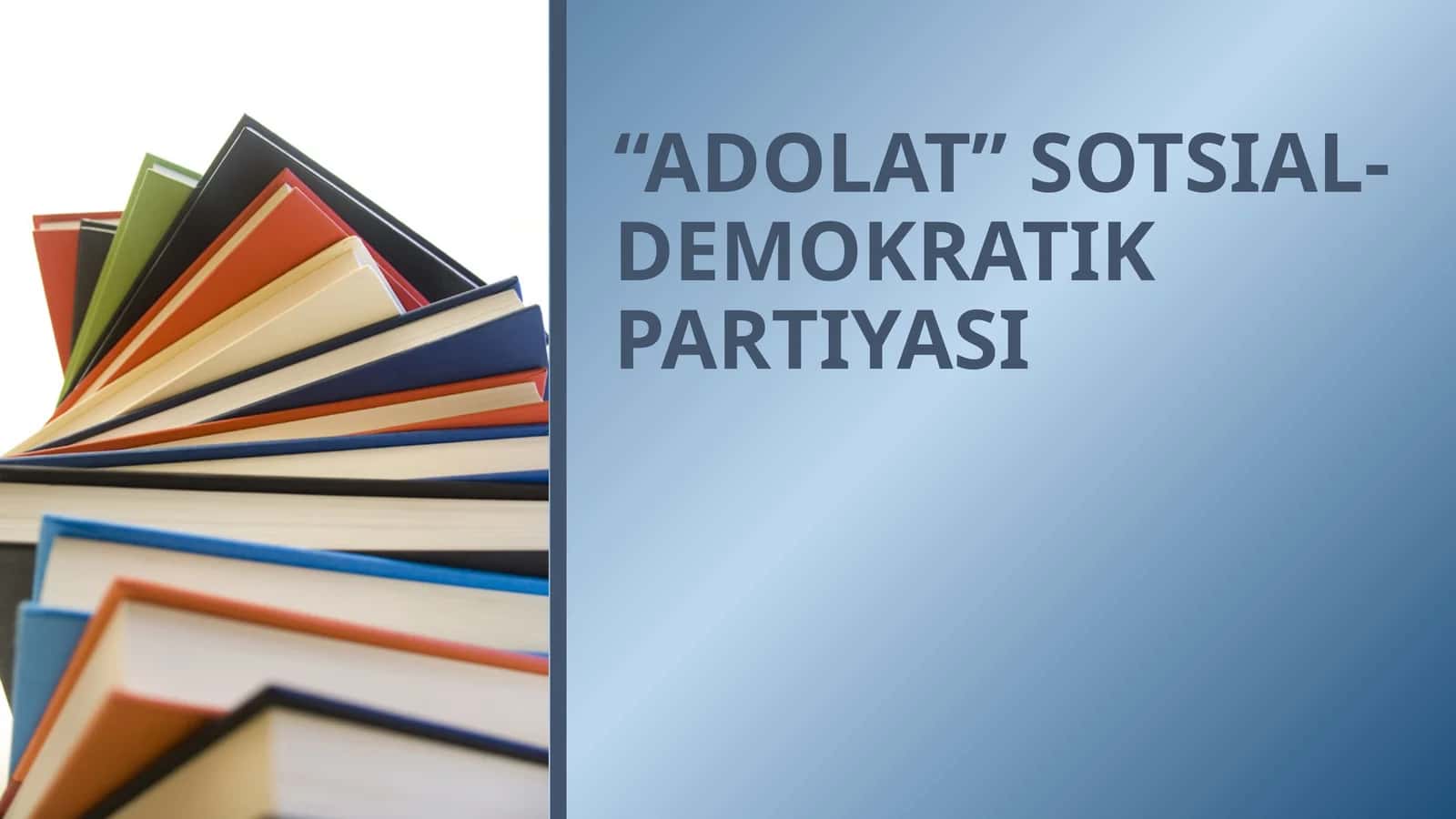ADOLAT SOTSIAL-DEMOKRATIK PARTIYASI 1