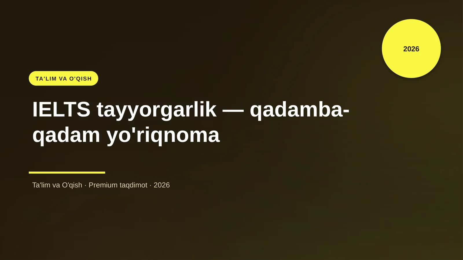 IELTS tayyorgarlik — qadamba-qadam yo'riqnoma 1