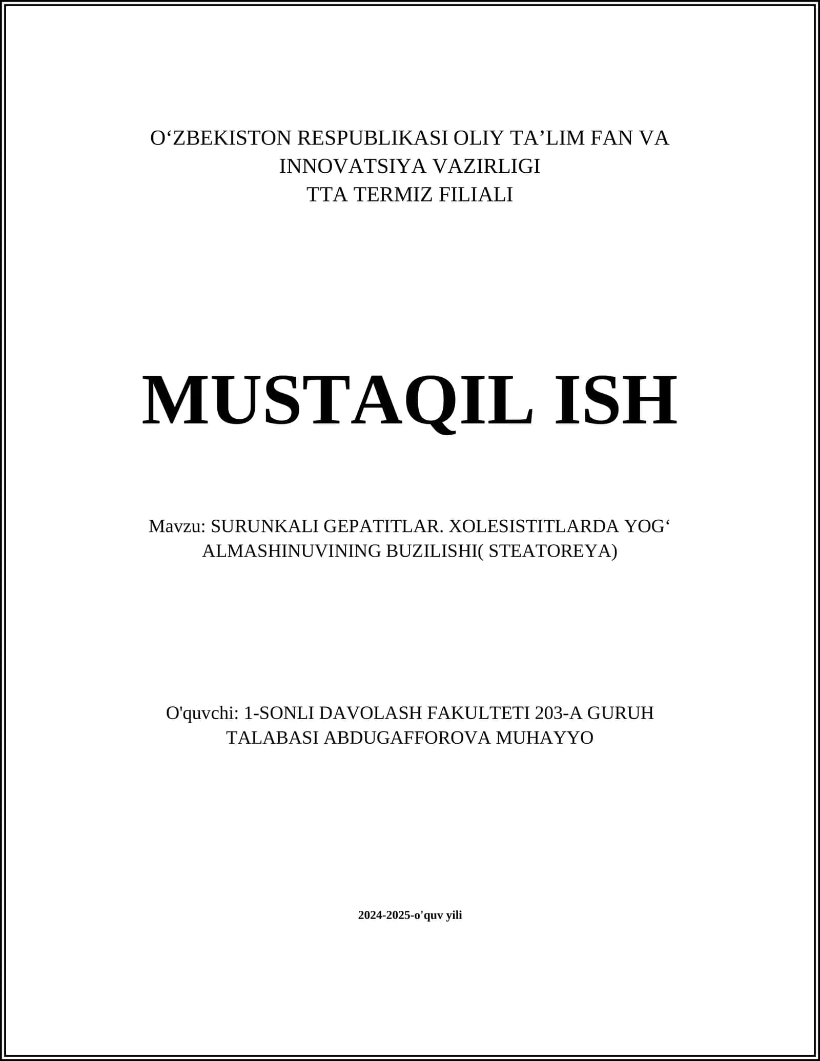 MUSTAQIL ISH Mavzu: SURUNKALI GEPATITLAR. XOLESISTITLARDA YOGʻ ALMASHINUVINING BUZILISHI( STEATOREYA) 1