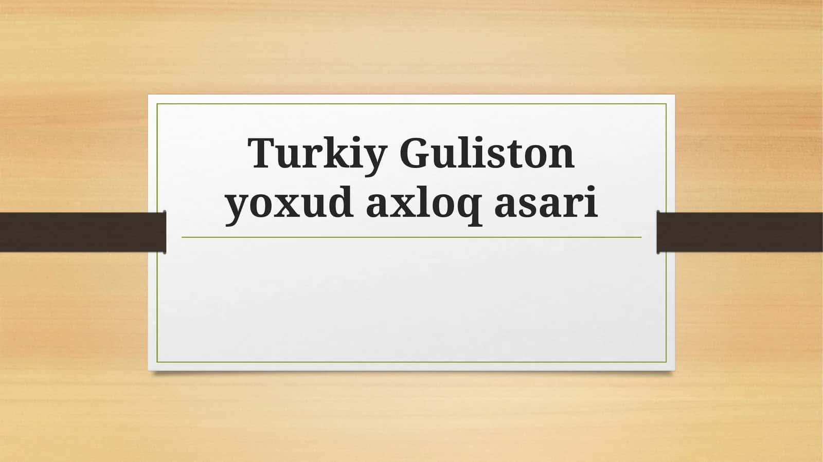 Turkiy Guliston yoxud axloq asari 1