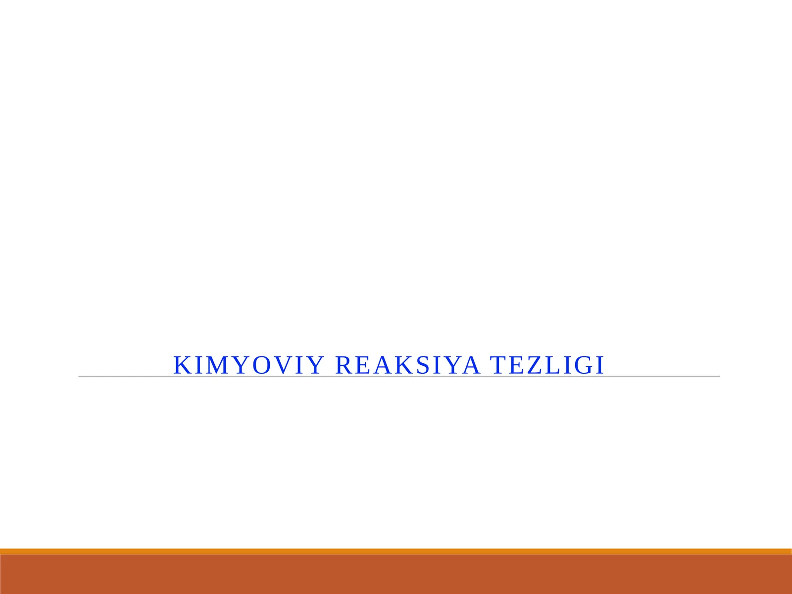Kimyoviy reaksiyalar tezligi 1