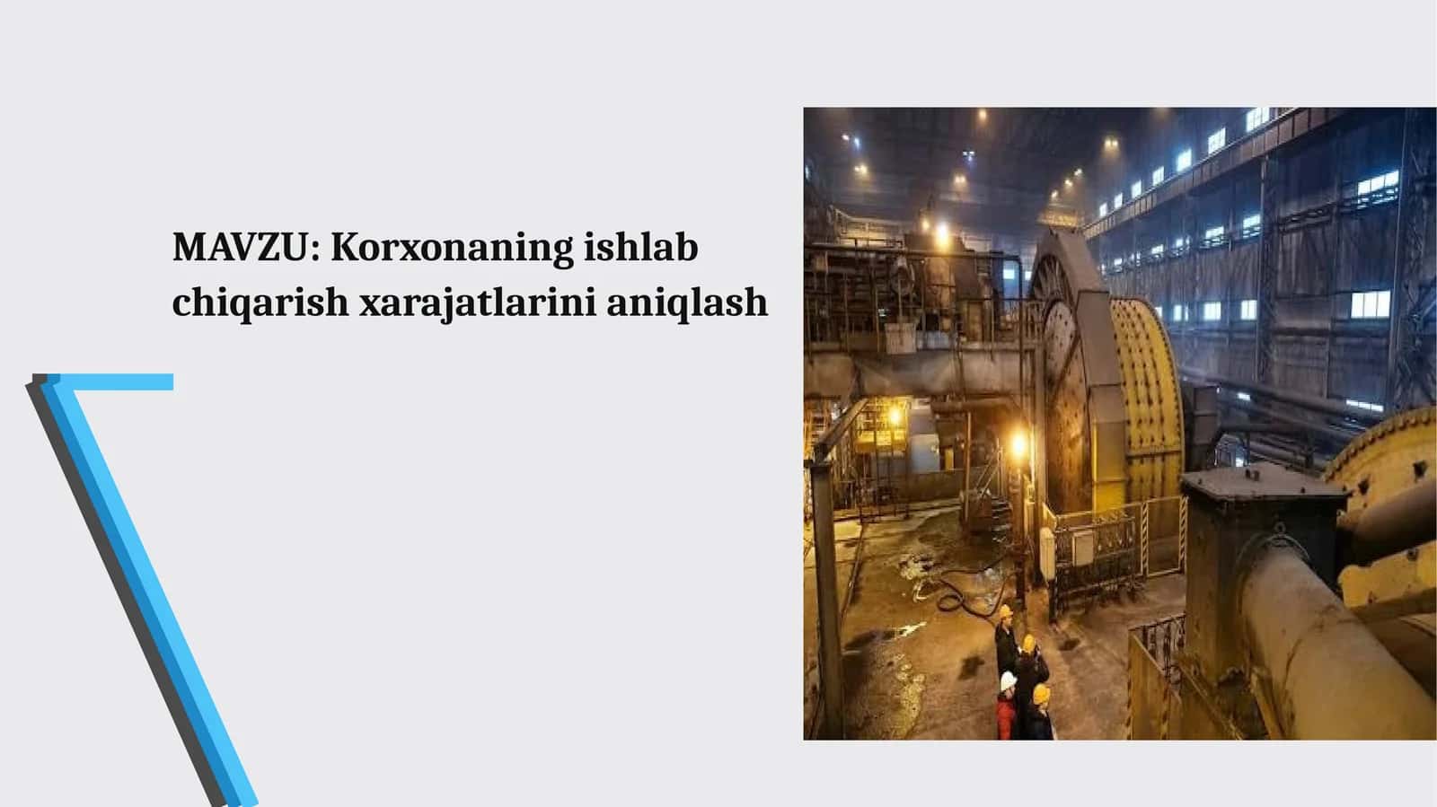 Korxonaning ishlab chiqarish xarajatlarini aniqlash 1