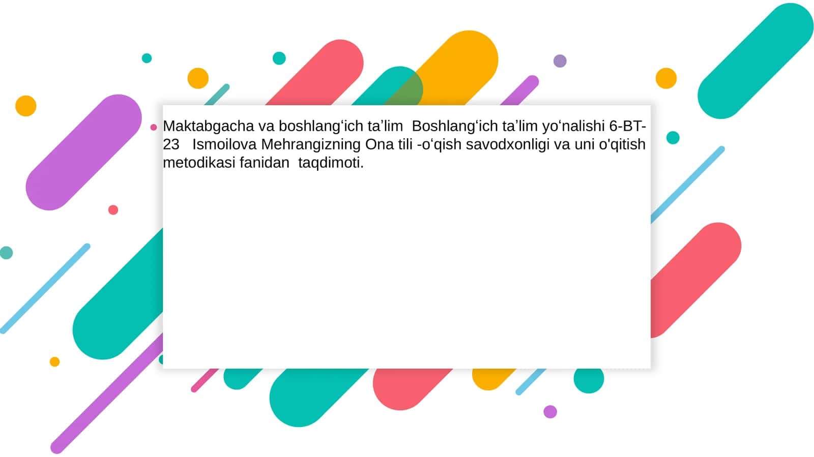 Ismoilova Mehrangizning Ona tili -oʻqish savodxonligi va uni o'qitish metodikasi 1