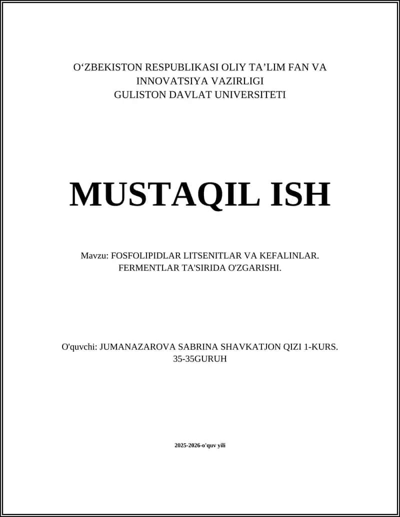 FOSFOLIPIDLAR LITSENITLAR VA KEFALINLAR. FERMENTLAR TA'SIRIDA O'ZGARISHI 1