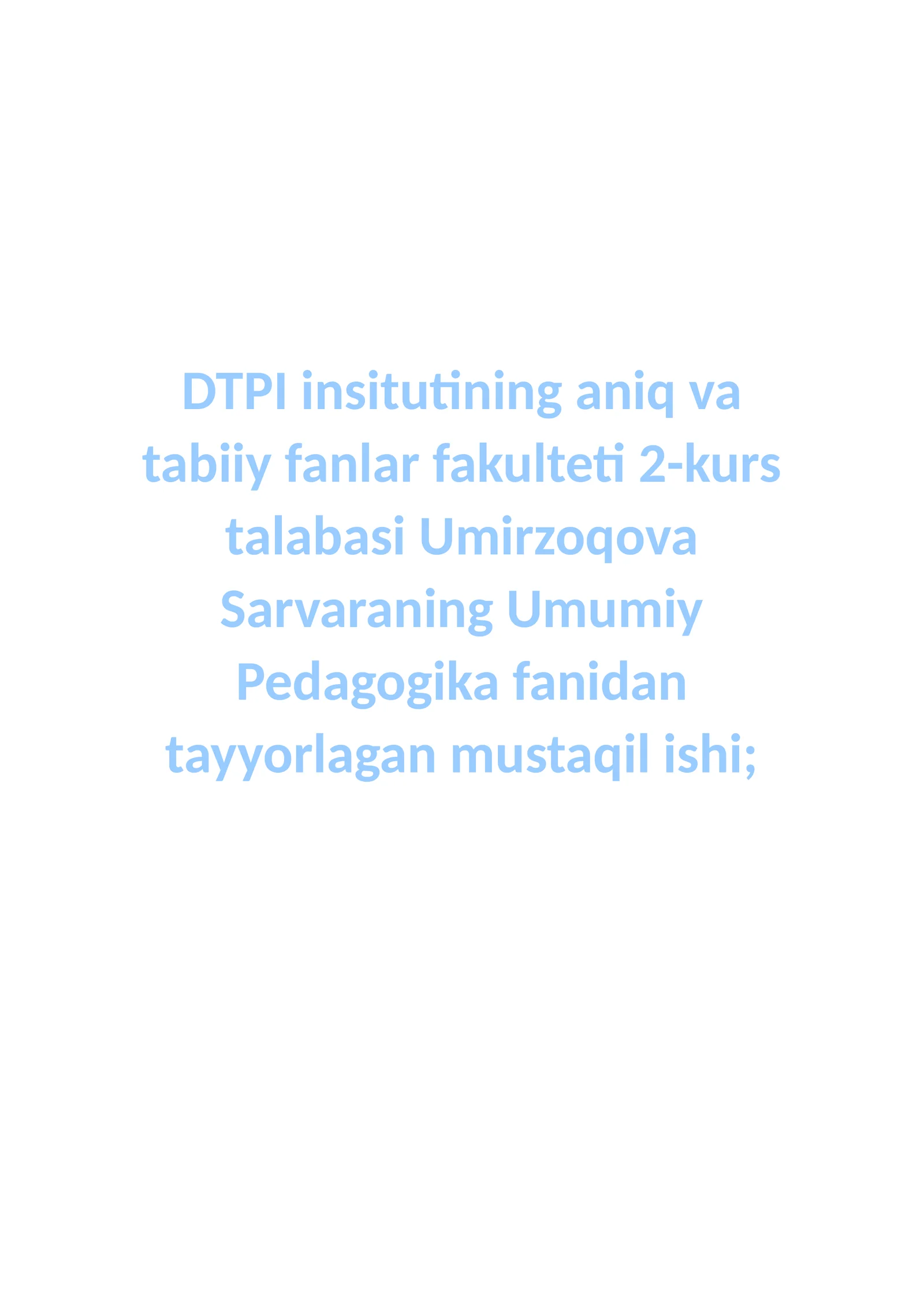Umumiy Pedagogika fanidan tayyorlagan mustaqil ishi 1