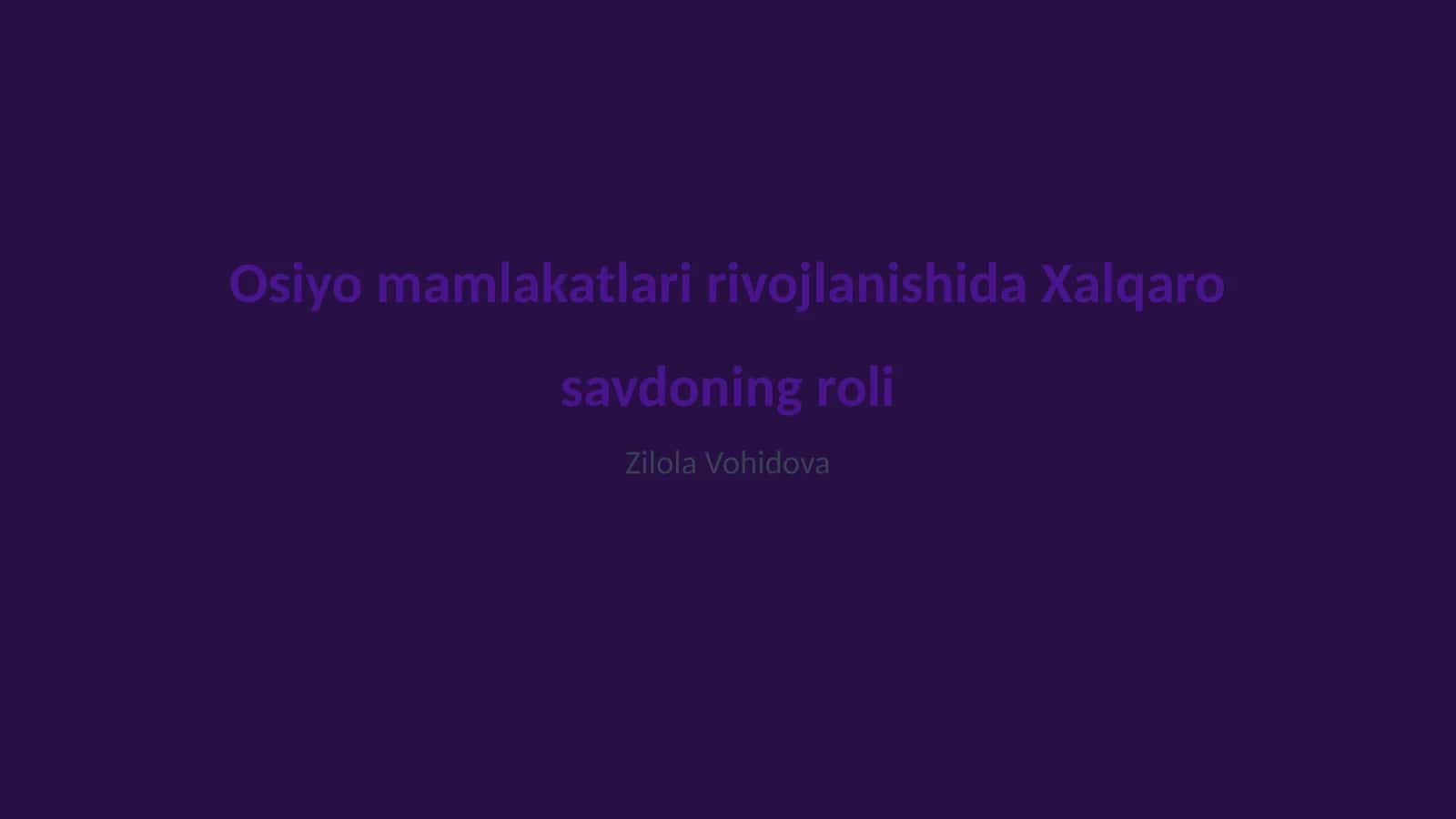 Osiyo mamlakatlari rivojlanishida Xalqaro savdoning roli 1