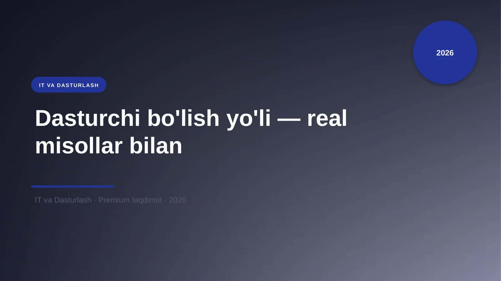 Dasturchi bo'lish yo'li — real misollar bilan 1