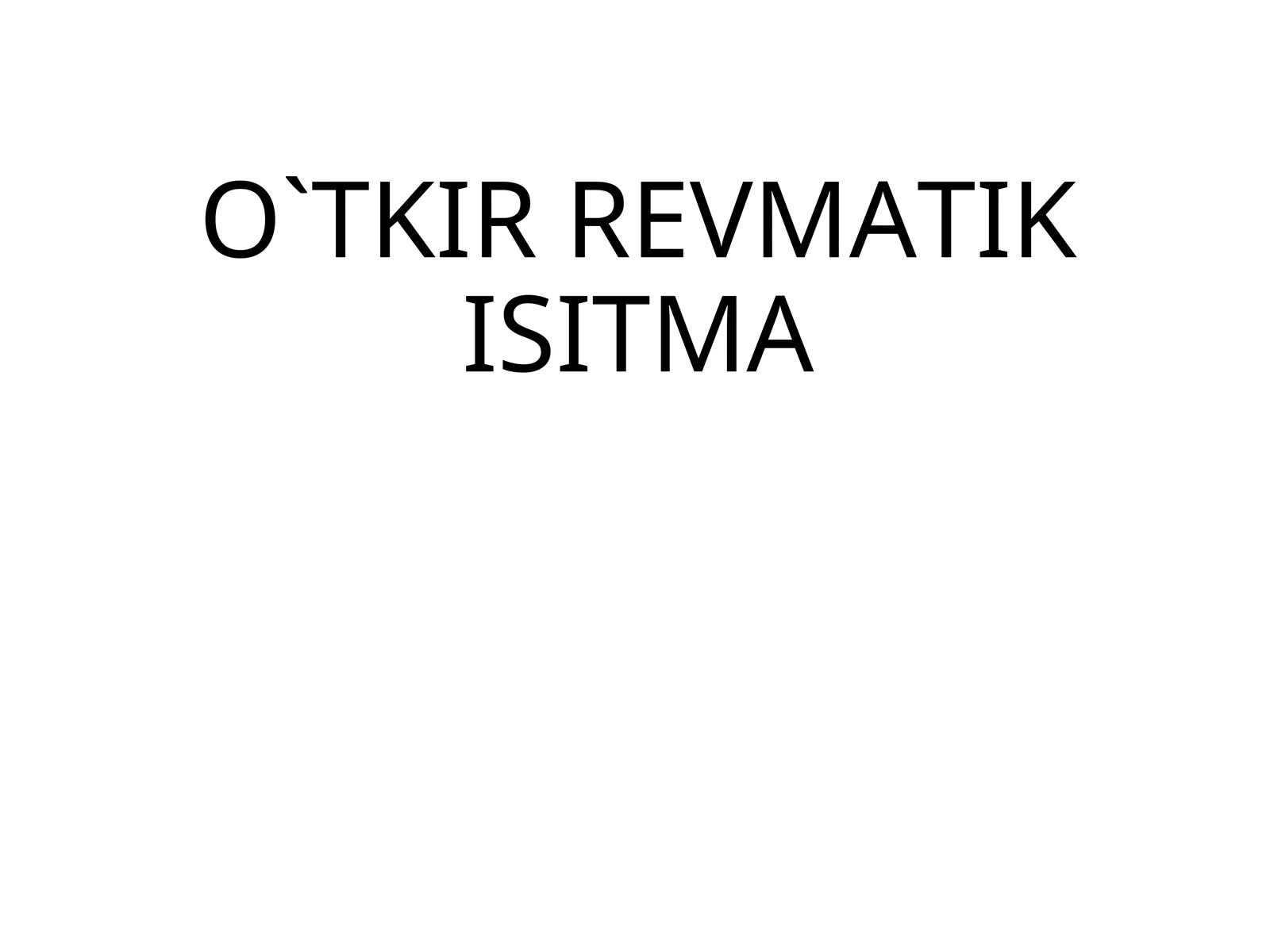 O`TKIR REVMATIK ISITMA 1