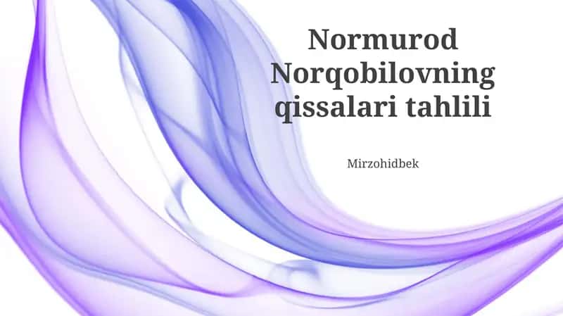 Normurod Norqobilovning qissalari tahlili 1