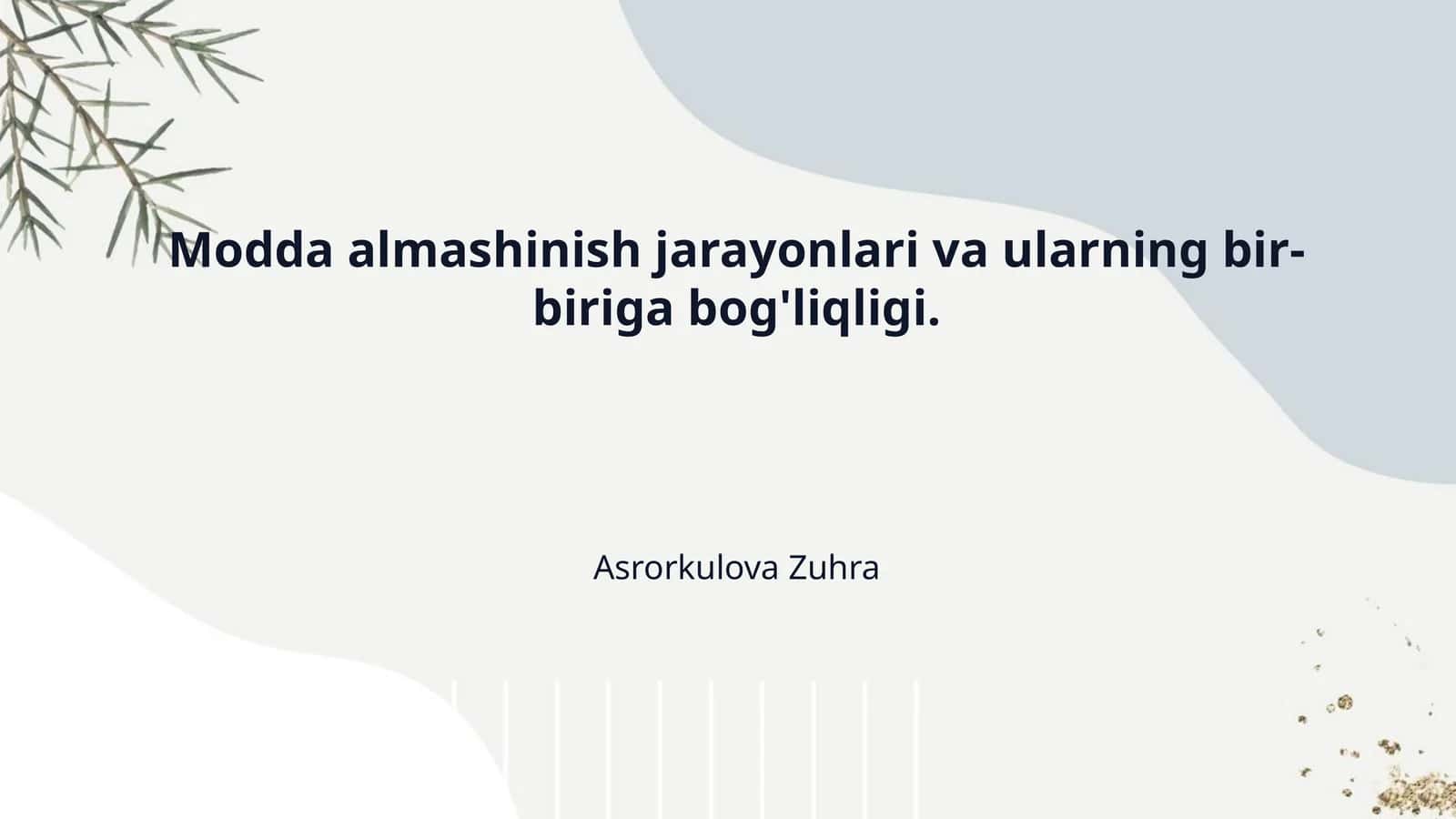 Modda almashinish jarayonlari va ularning bir-biriga bog'liqligi. 1