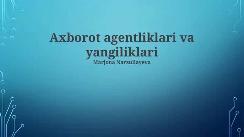 Axborot agentliklari va yangiliklari 1