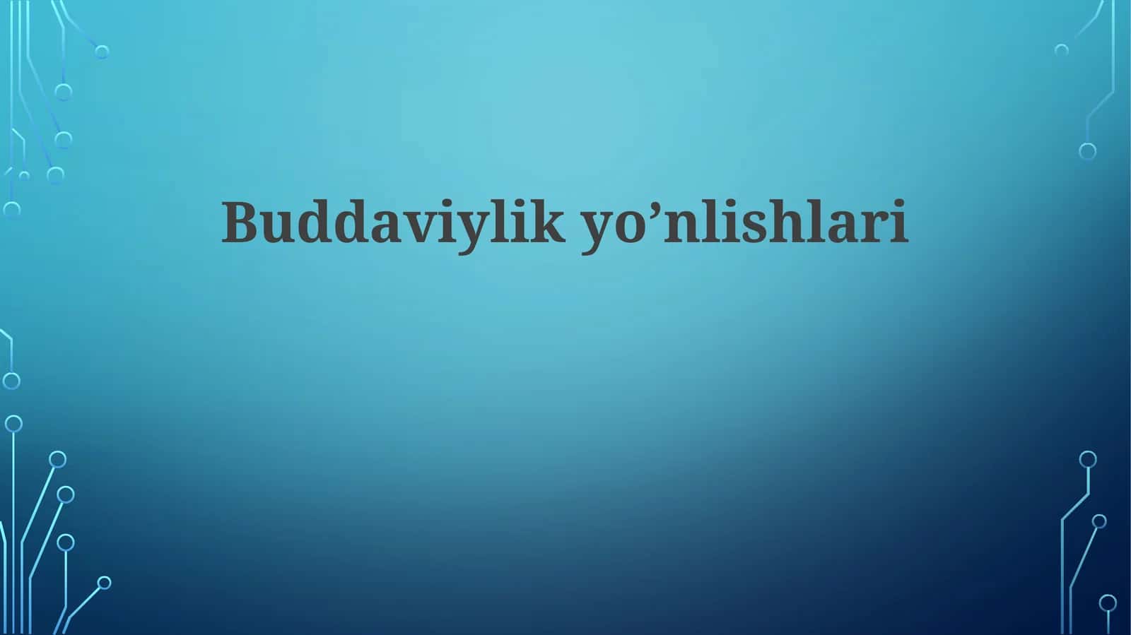 Buddaviylik yo'nalishlari 1