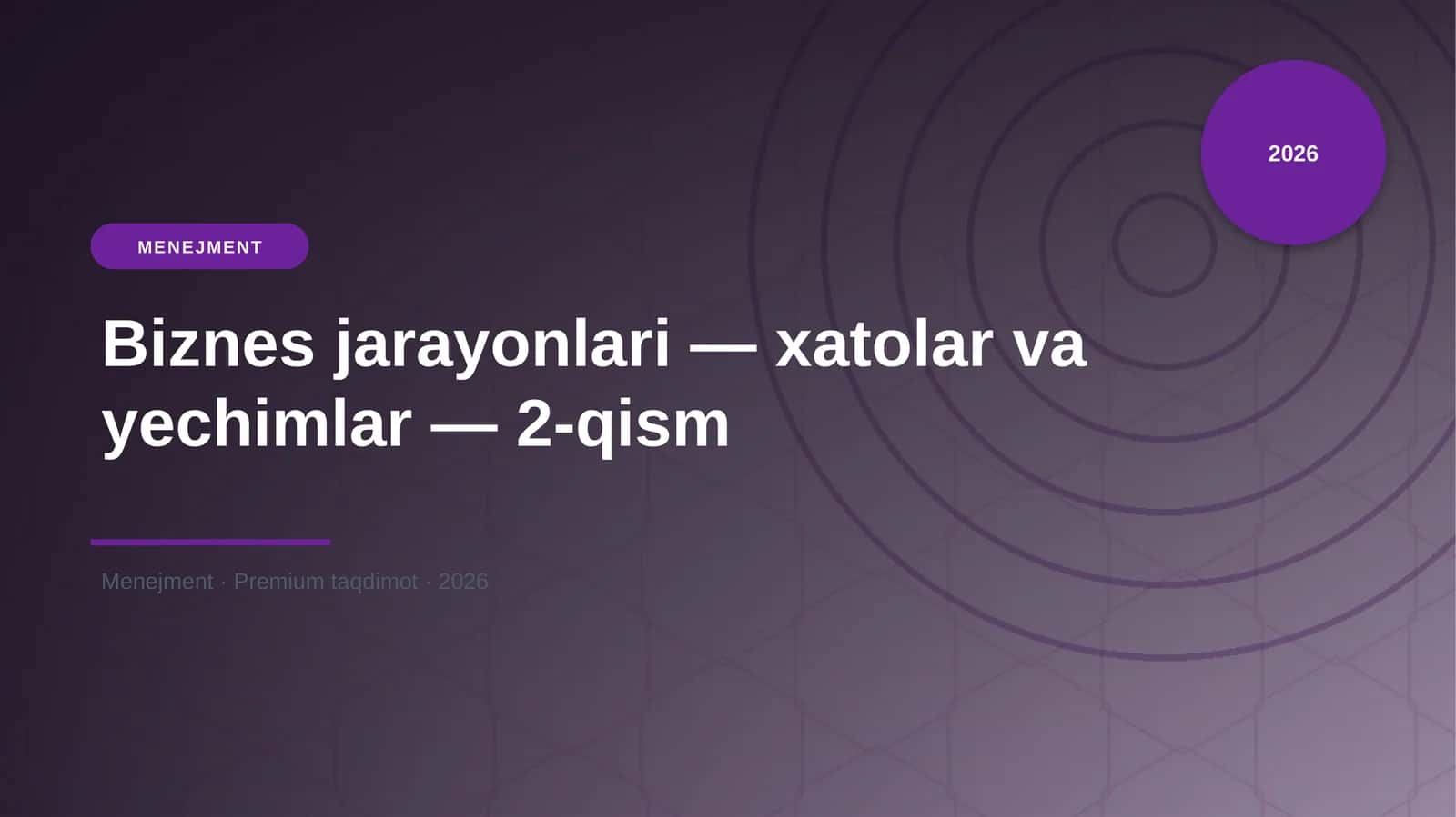 Biznes jarayonlari — xatolar va yechimlar — 2-qism 1