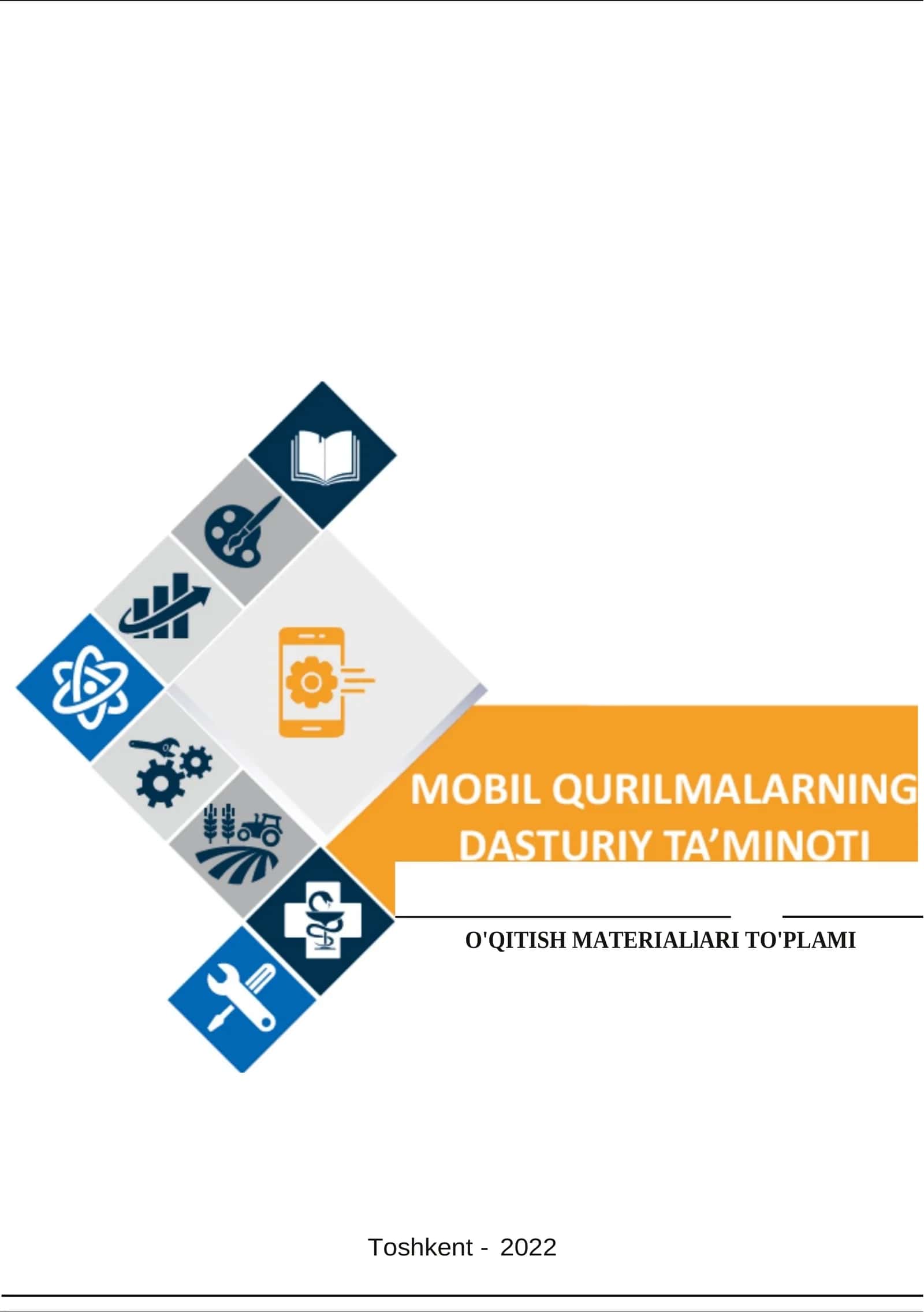 “MOBIL QURILMALARNING DASTURIY TA’MINOTI” FANIDAN O'QITISH MATERIALLARI 1