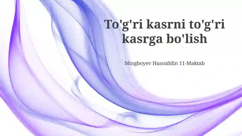 To'g'ri kasrni to'g'ri kasrga bo'lish