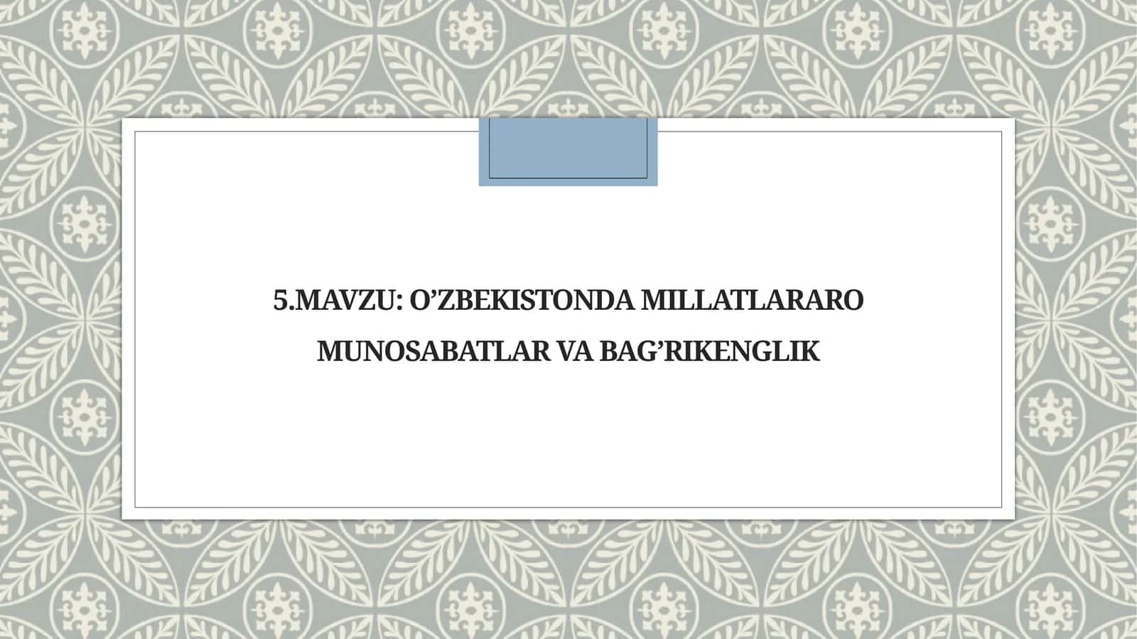 O’zbekistondamillatlararomunosabatlarvabag’rikenglik 1