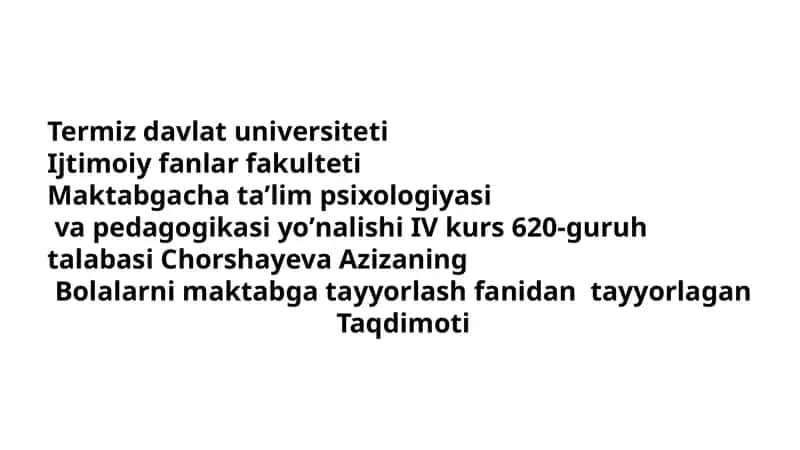 Bolalarni maktabga tayyorlash fanidan tayyorlaganTaqdimoti 1
