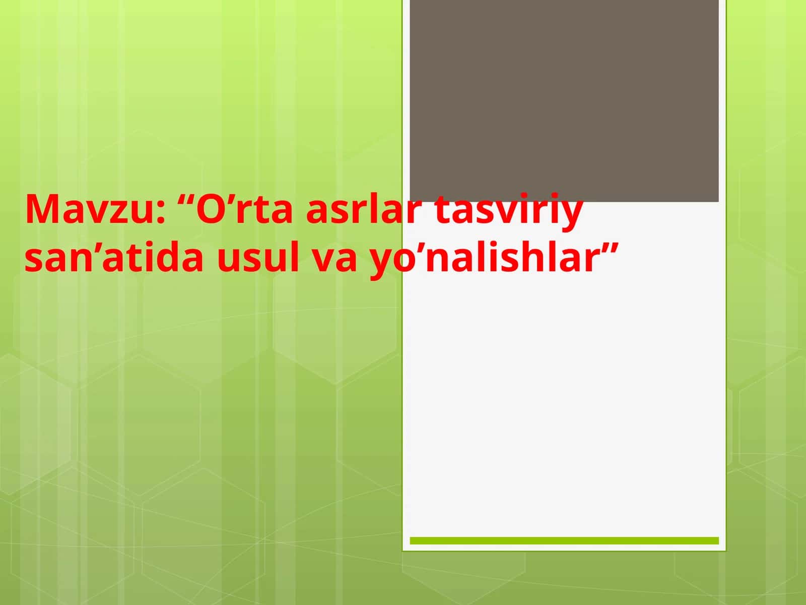 O’rta asrlar tasviriy san’atida usul va yo’nalishlar.ppt 1