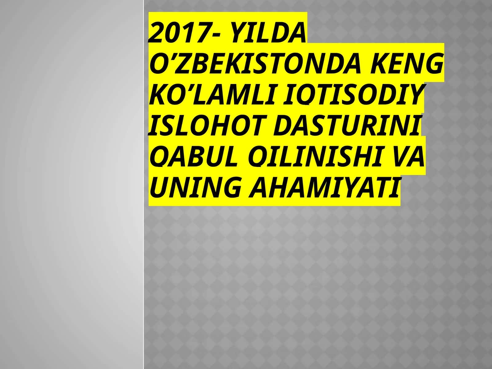 O‘zbekistonda keng ko’lamli iqtisodiy islohot dasturi 1