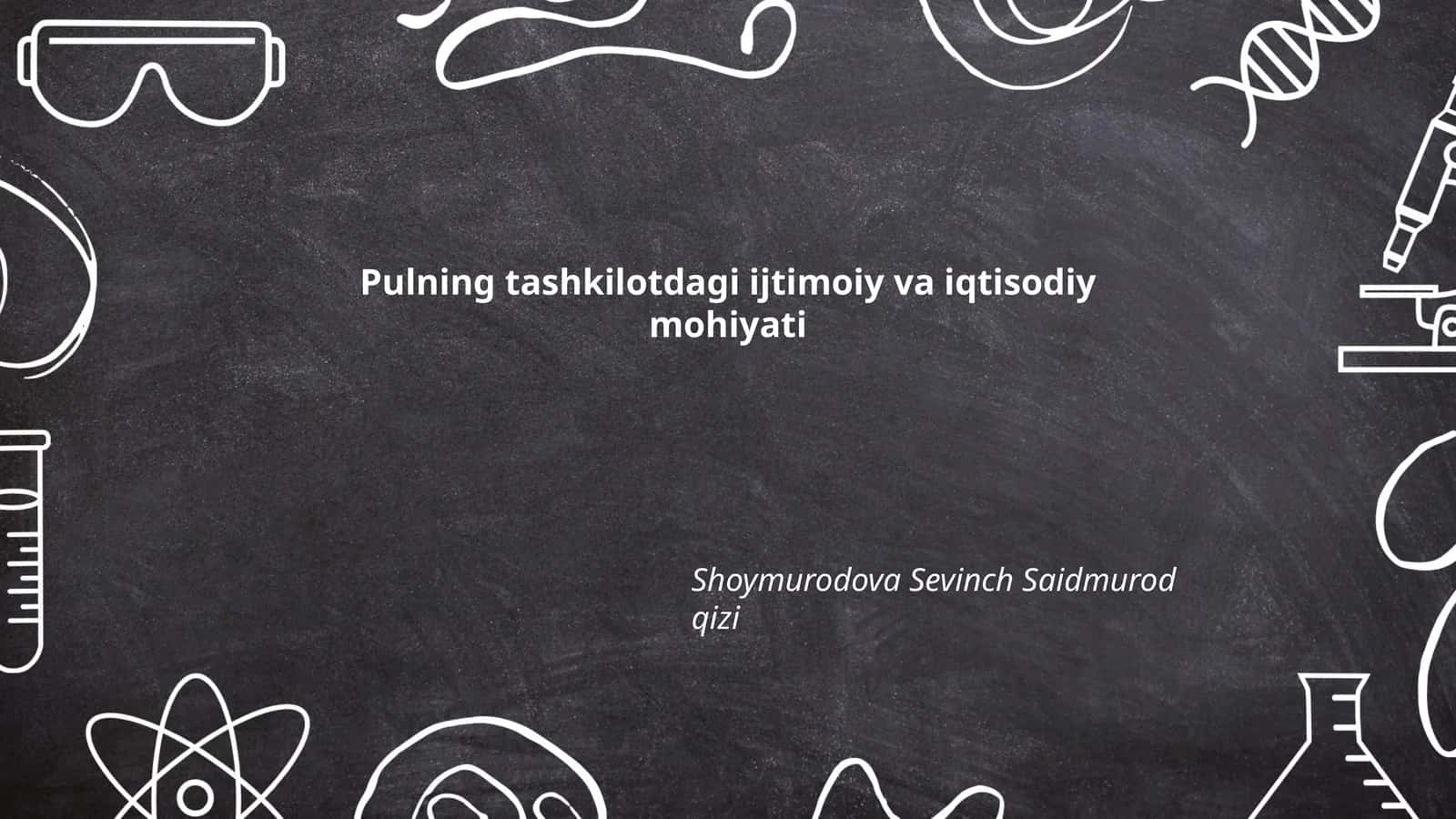 Pulning tashkilotdagi ijtimoiy va iqtisodiy mohiyati 1