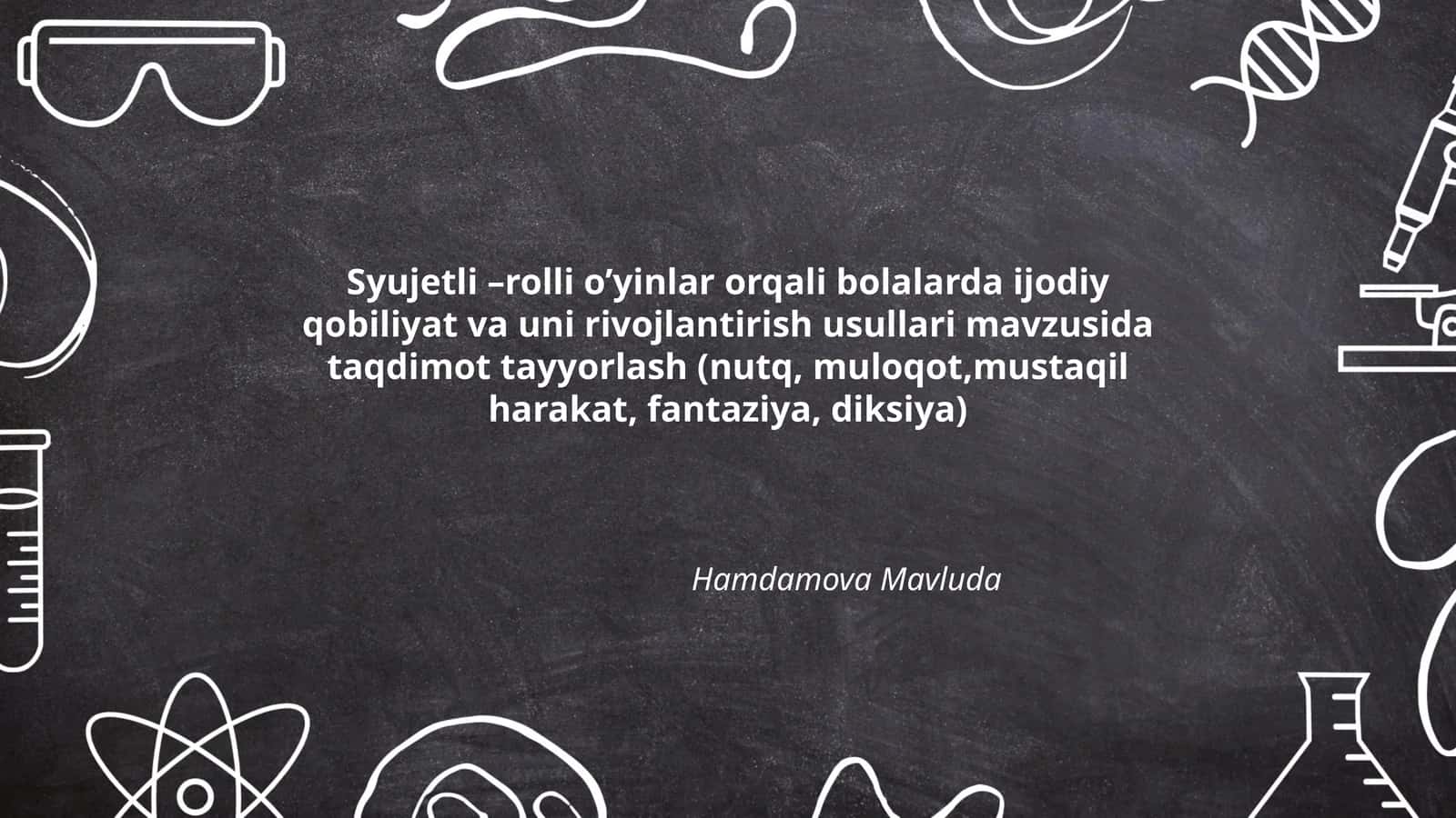 Syujetli –rolli o’yinlar orqali bolalarda ijodiy qobiliyat va uni rivojlantirish usullari mavzusida taqdimot tayyorlash 1
