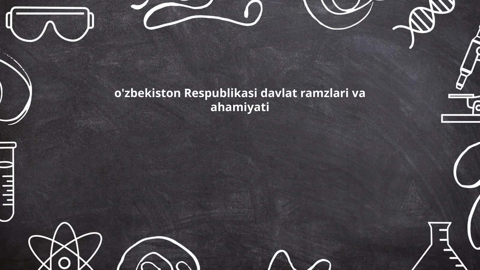 O'zbekiston Respublikasi davlat ramzlari va ahamiyati 1