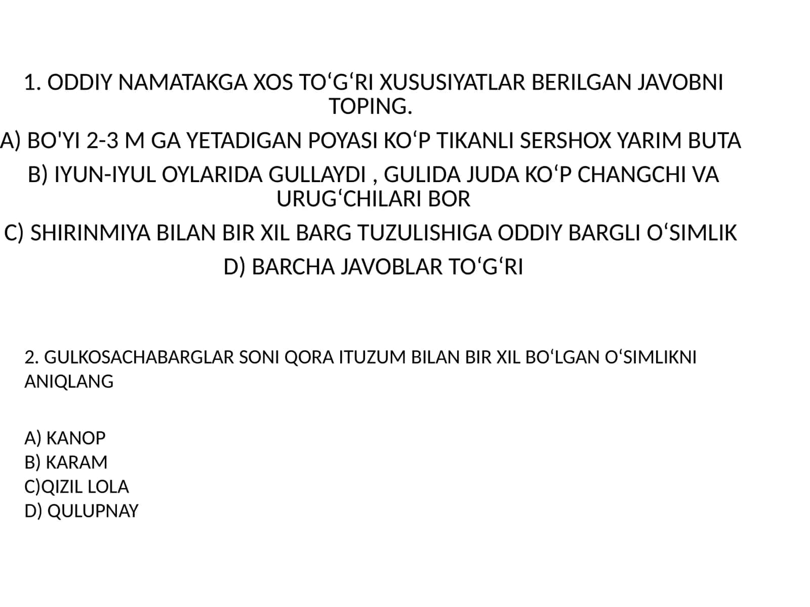 ODDIY NAMATAKGA XOS TOʻGʻRI XUSUSIYATLAR BERILGAN JAVOBNI TOPING 1