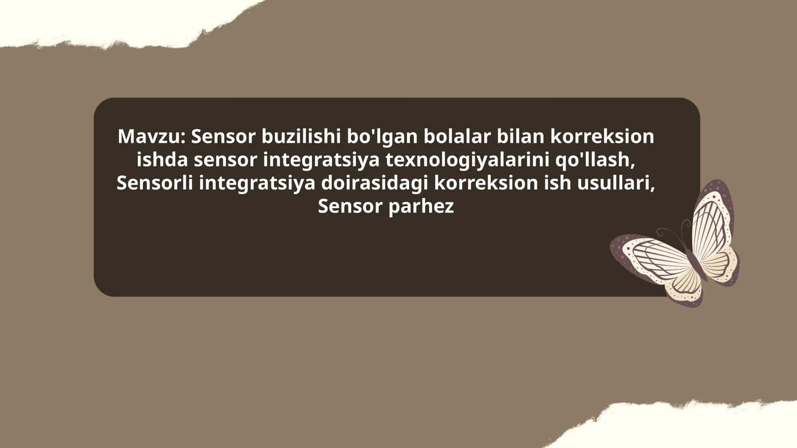 Sensor buzilishi bo'lgan bolalar bilan korreksion ishda sensor integratsiya texnologiyalarini qo'llash 1