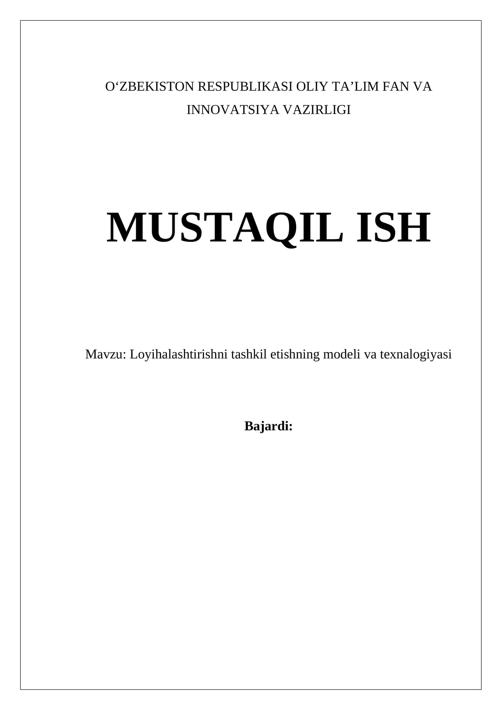 Loyihalashtirishni tashkil etishning modeli va texnalogiyasi 1
