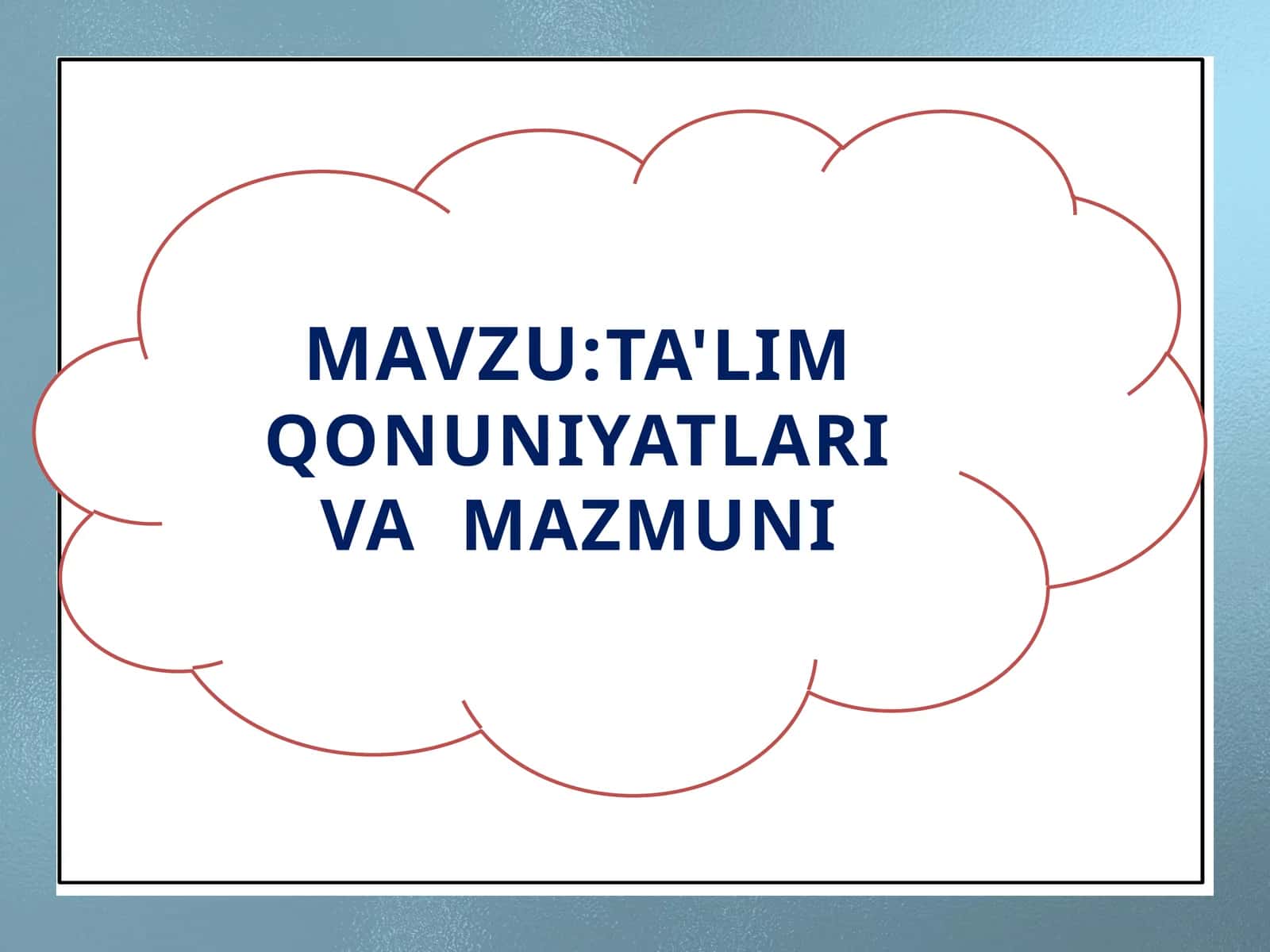 TA'LIM QONUNIYATLARI VAMAZMUNI 1
