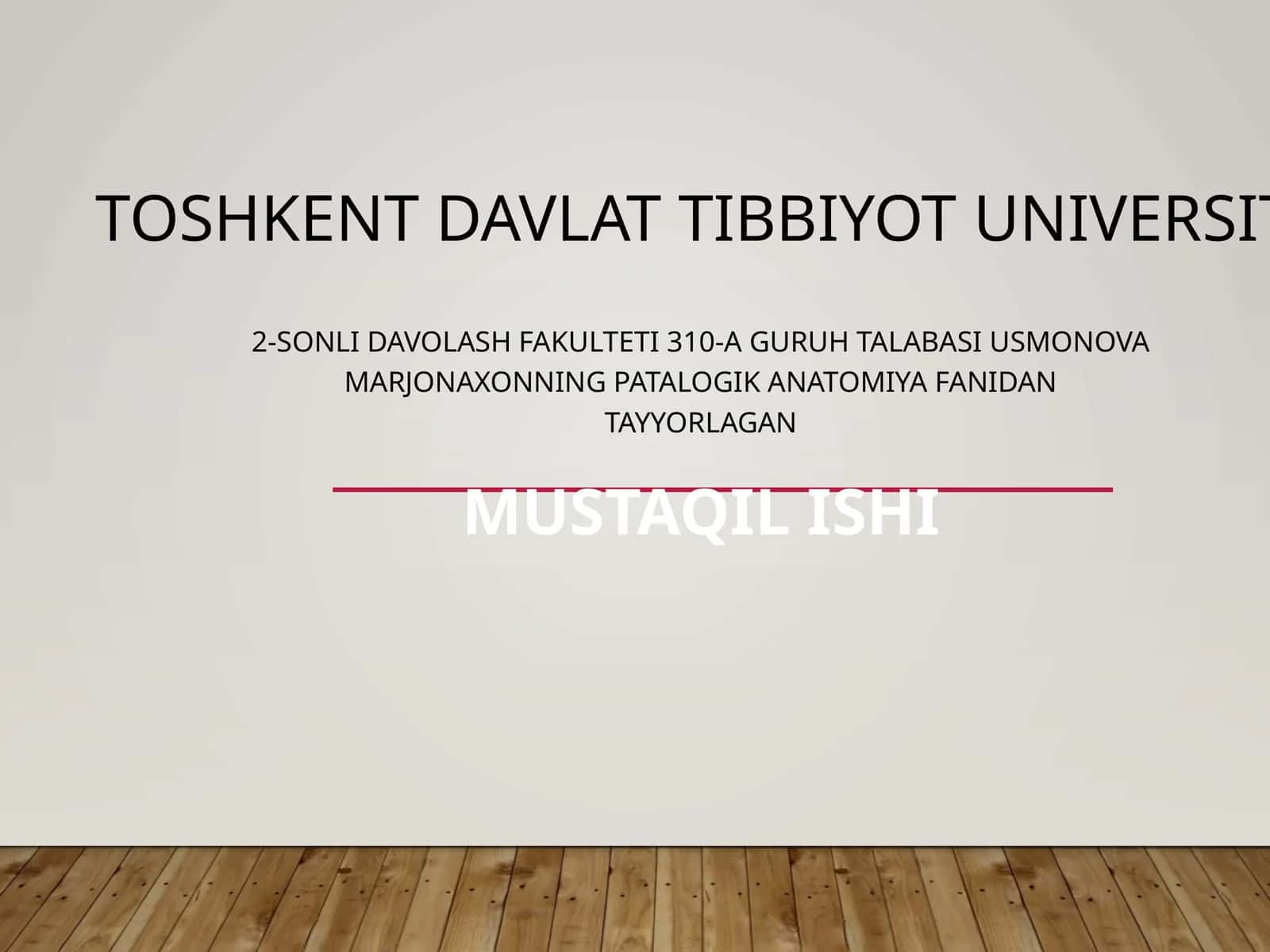 2-sonliDavolashfakulteti310-aguruhtalabasiusmonovamarjonaxonningPatalogikanatomiyafanidantayyorlagan 1