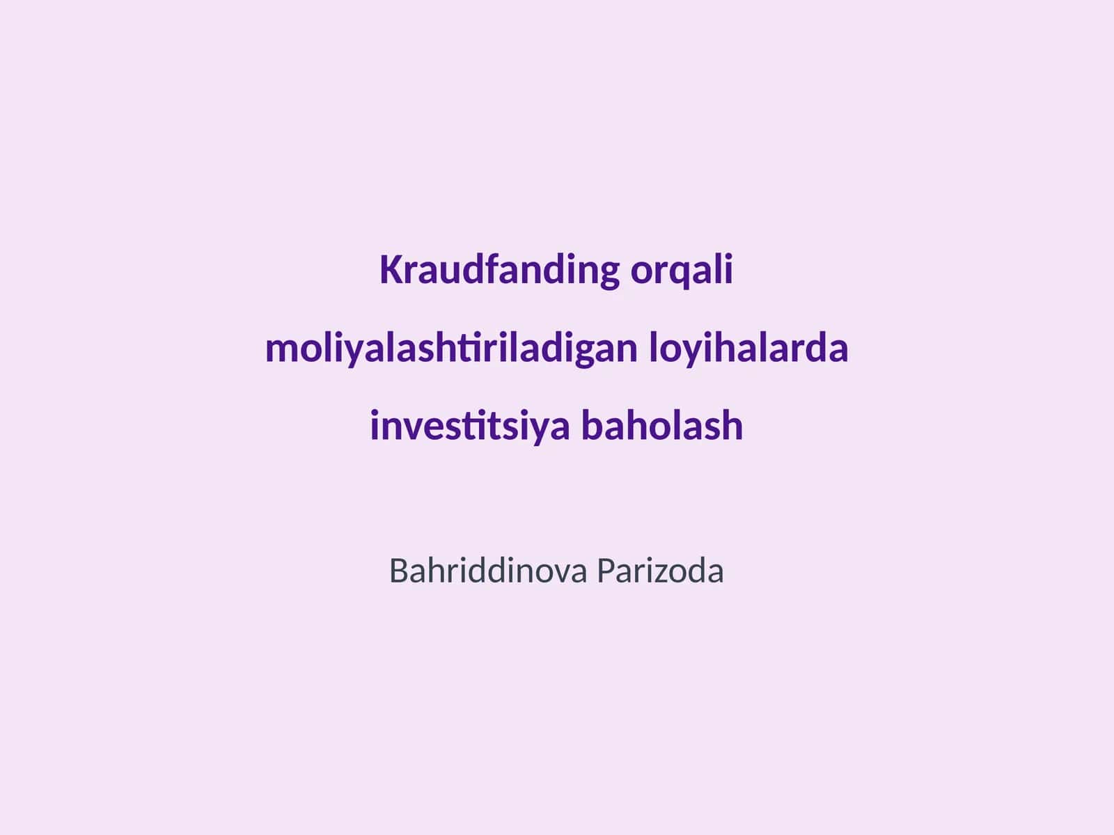 Kraudfanding orqali moliyalashtiriladigan loyihalarda investitsiya baholash 1