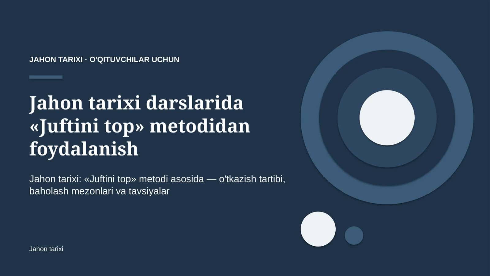 jahon tarixi darslarida juftini top metodidan foydalanish 9889 1