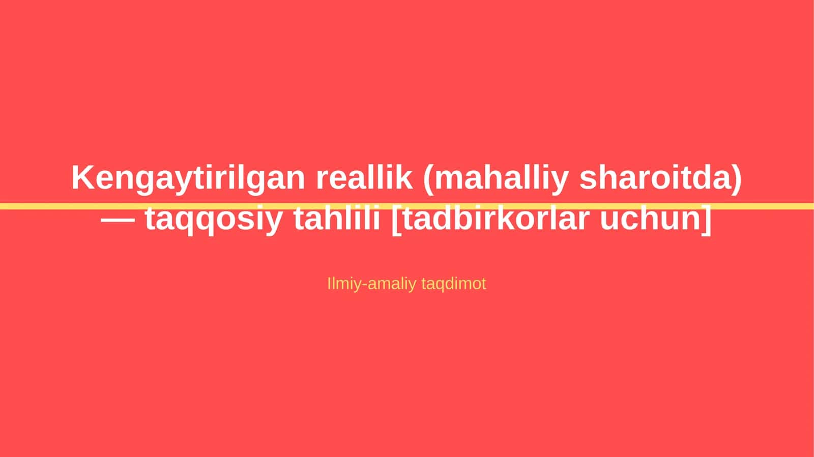 Kengaytirilgan reallik (mahalliy sharoitda) — taqqosiy tahlili [tadbirkorlar uchun] 1
