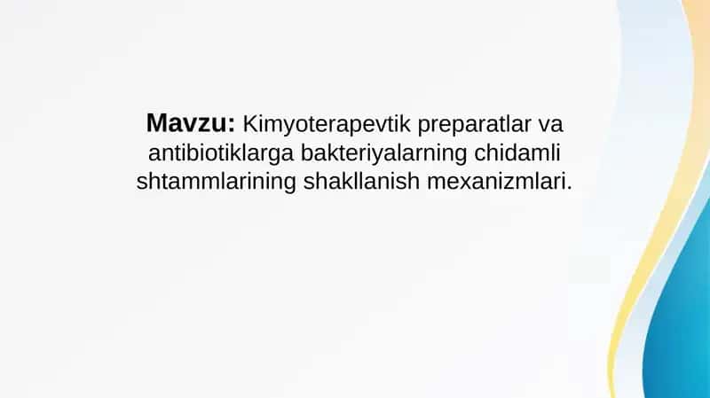 Kimyoterapevtik preparatlar va antibiotiklarga bakteriyalarning chidamli shtammlarining shakllanish mexanizmlari 1