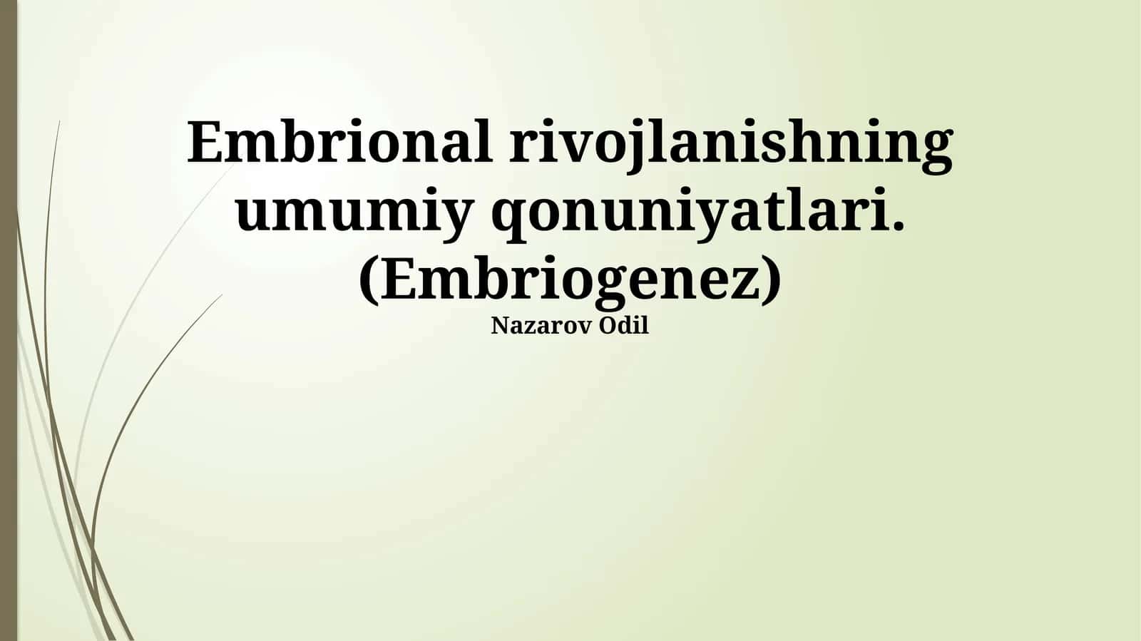 Embriogenezning umumiy qonuniyatlari 1