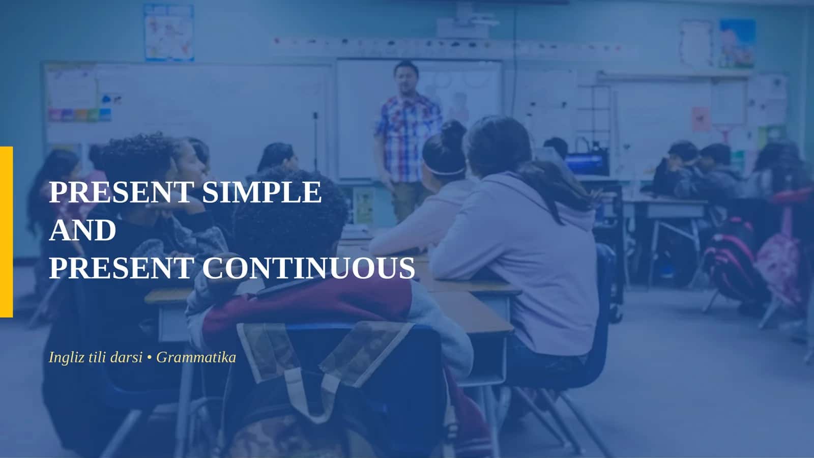 PRESENT SIMPLE AND PRESENT CONTINUOUS 1