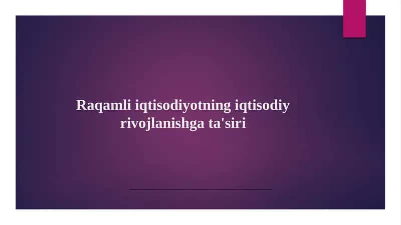 Raqamli iqtisodiyotning iqtisodiy rivojlanishga ta'siri 1