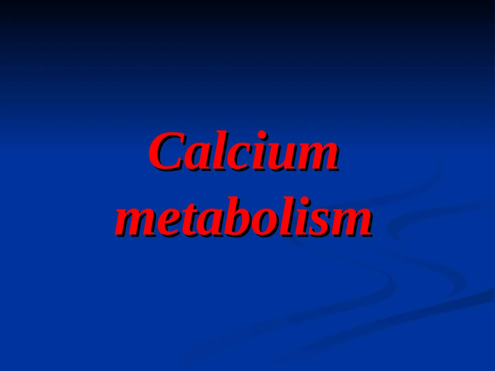 Calcium metabolism 1