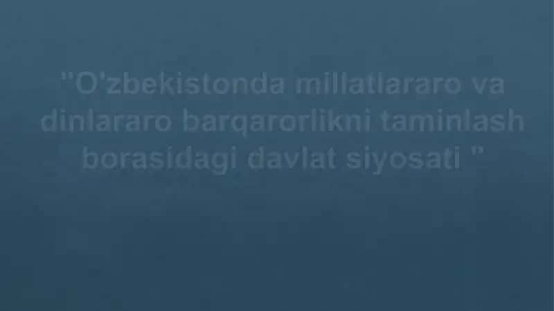 O'zbekistonda millatlararo va dinlararo barqarorlikni taminlash borasidagi davlat siyosati 1