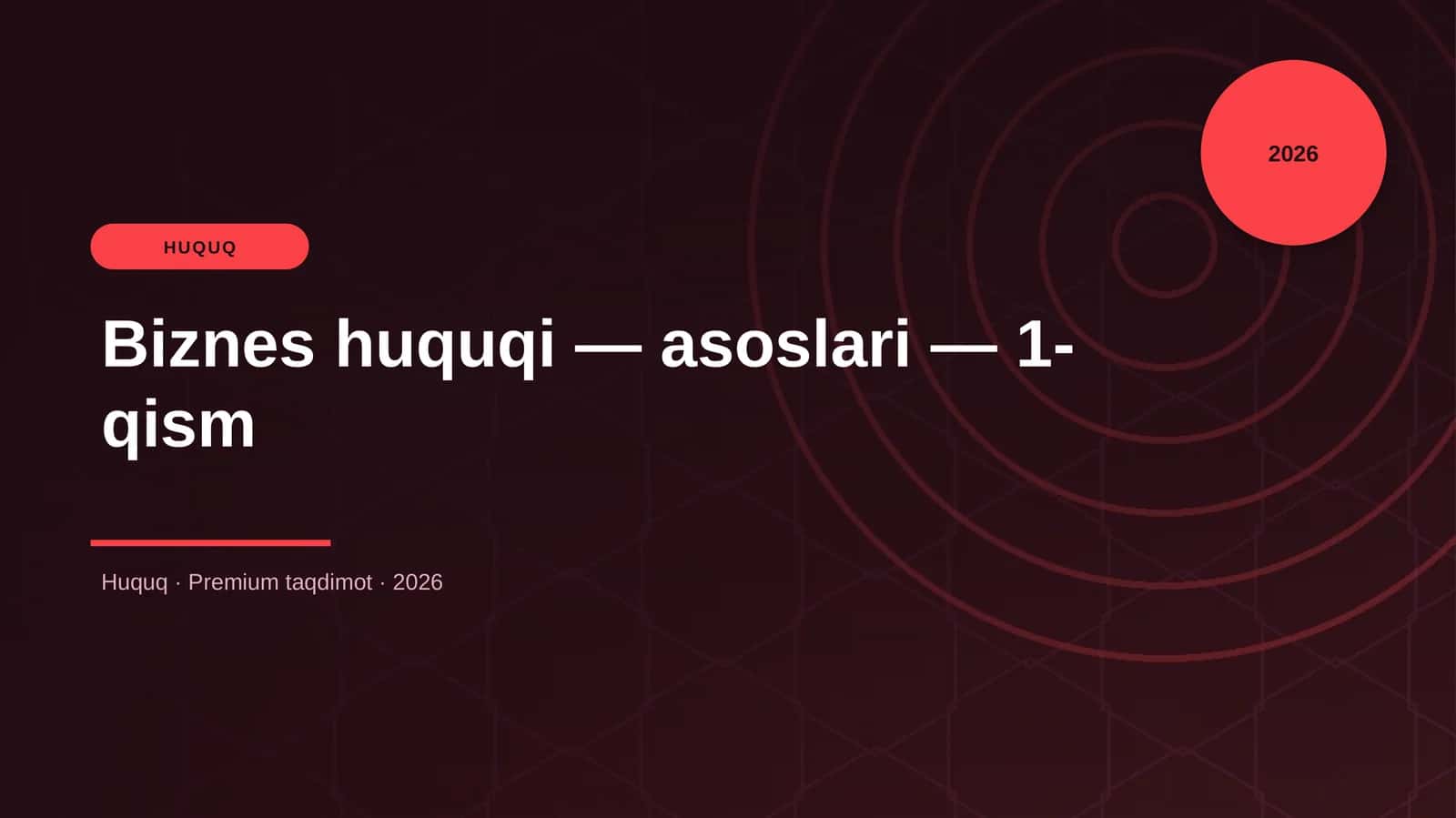 Biznes huquqi — asoslari — 1-qism 1
