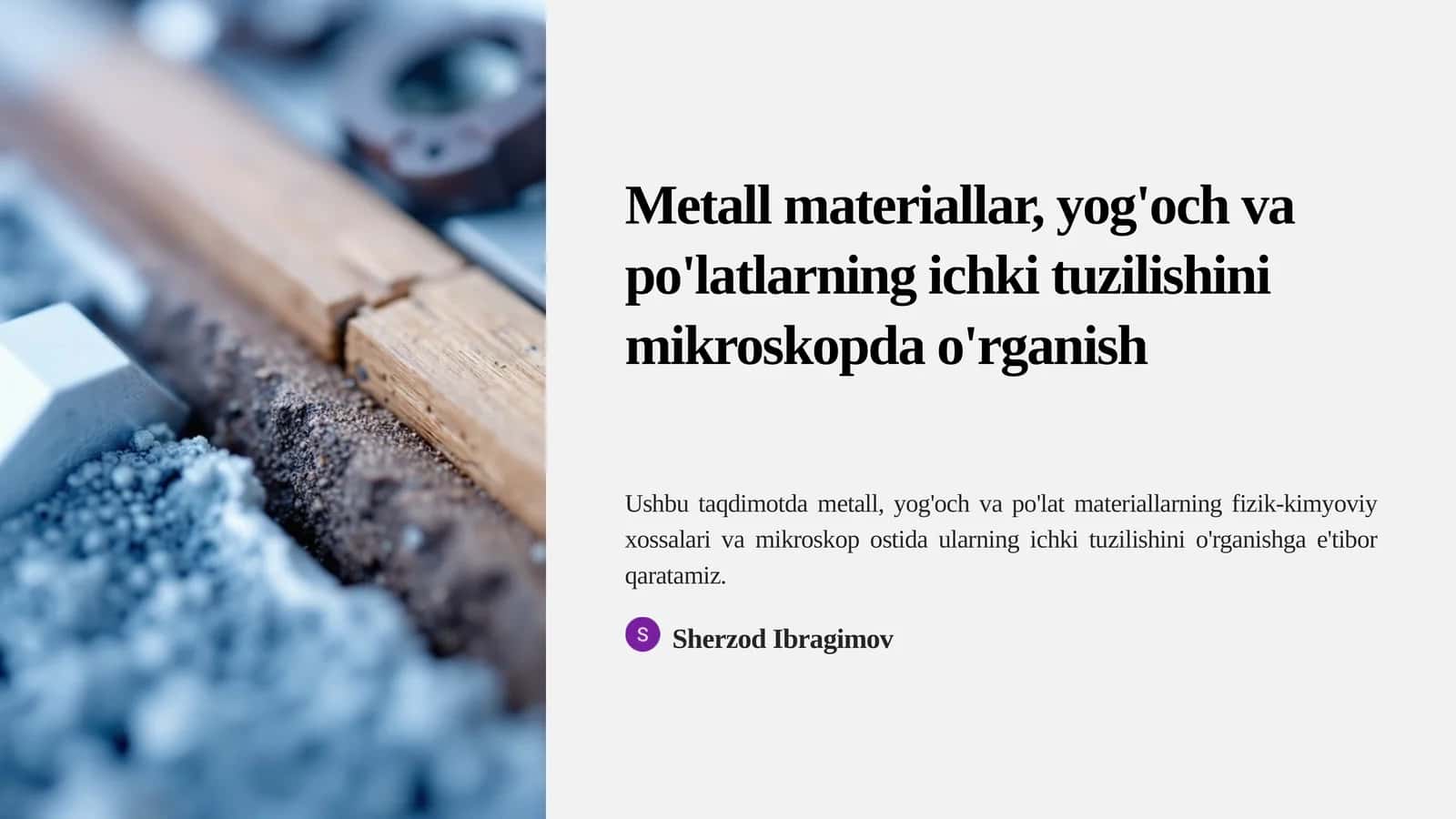 Metall materiallar, yog'och va po'latlarning ichki tuzilishini mikroskopda o'rganish 1