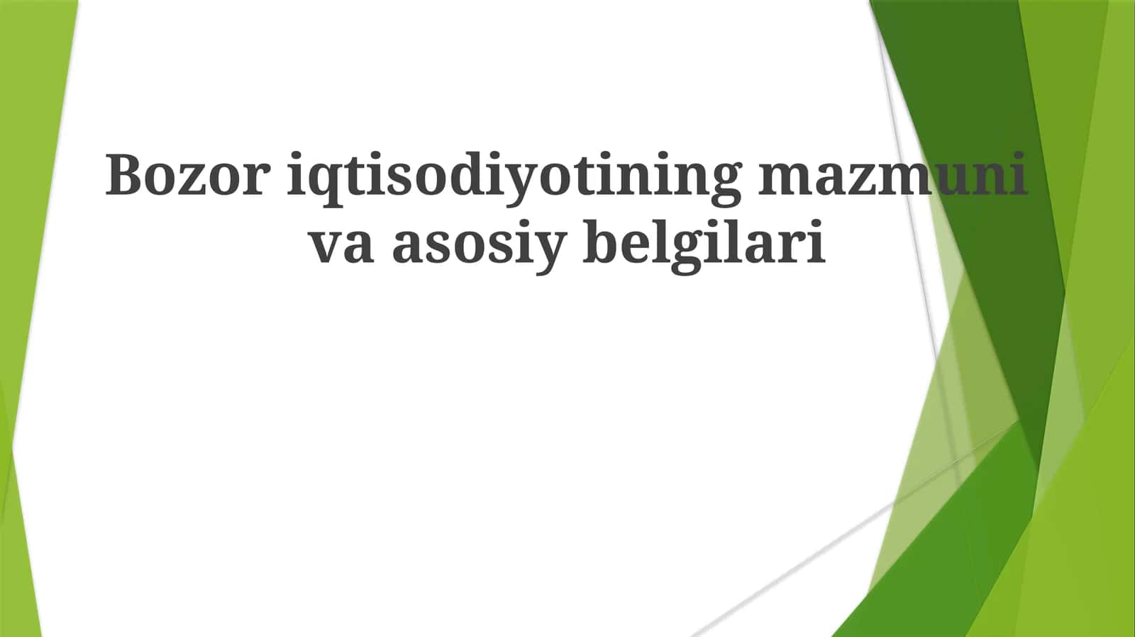Bozor iqtisodiyotining mazmuni va asosiy belgilari 1