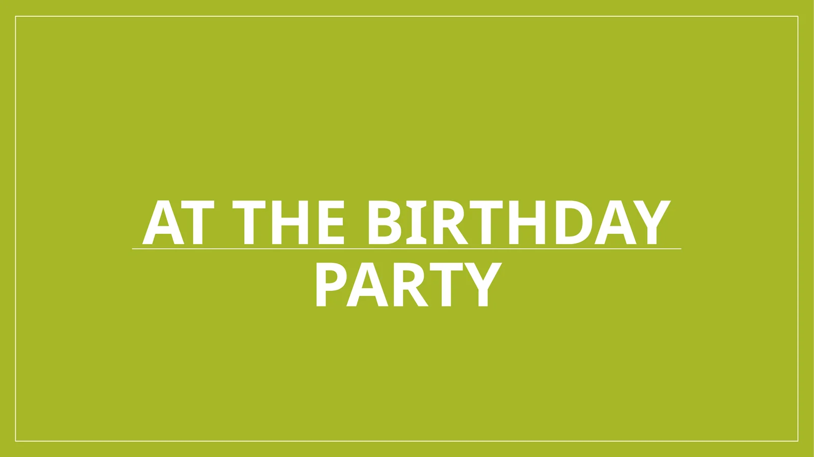 At the birthday party 1