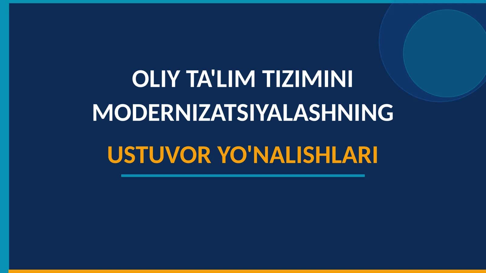 OLIY TA'LIM TIZIMINI MODERNIZATSIYALASHNING USTUVOR YO'NALISHLARI 1