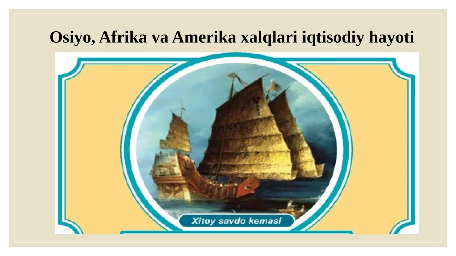 Osiyo, Afrika va Amerika xalqlari iqtisodiy hayoti 1