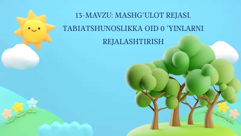 MASHG‘ULOT REJASI. TABIATSHUNOSLIKKA OID O‘YINLARNI REJALASHTIRISH 1