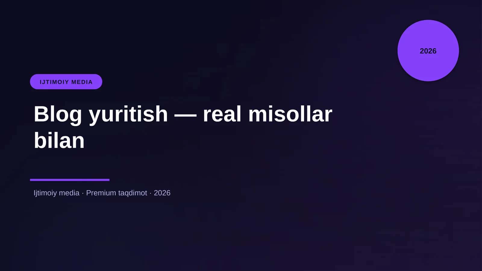 Blog yuritish — real misollar bilan 1